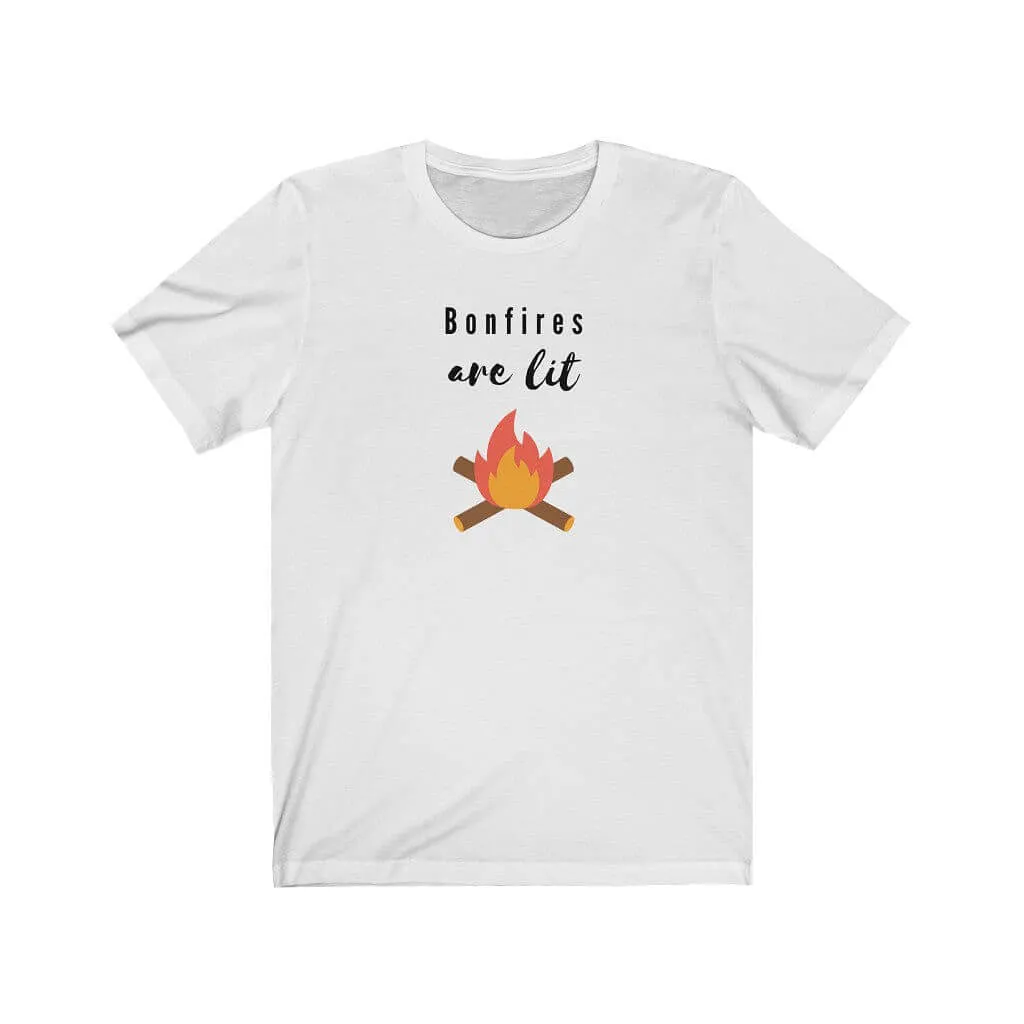 Bonfires Are Lit Unisex T-shirt