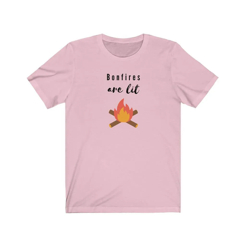 Bonfires Are Lit Unisex T-shirt