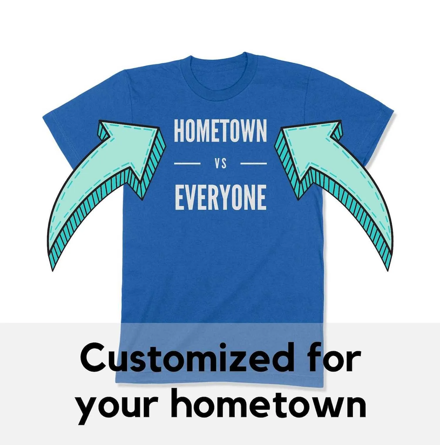 Customizable Hometown vs Everyone Unisex T-Shirt