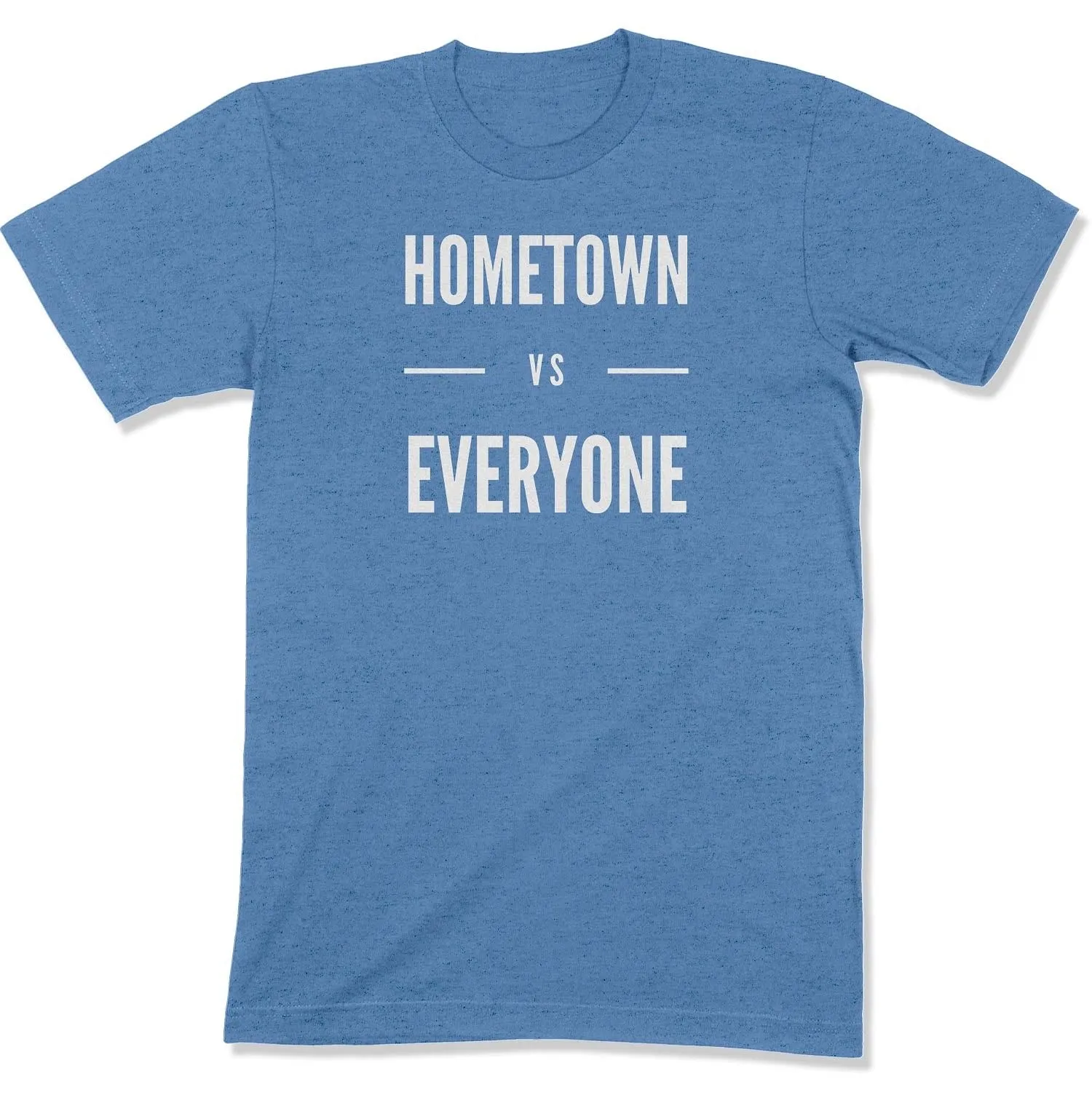 Customizable Hometown vs Everyone Unisex T-Shirt