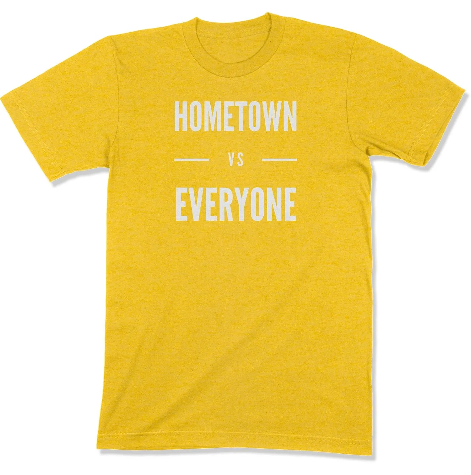 Customizable Hometown vs Everyone Unisex T-Shirt