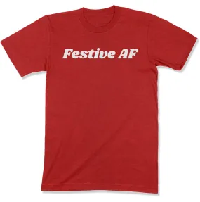 Festive AF Unisex T-Shirt