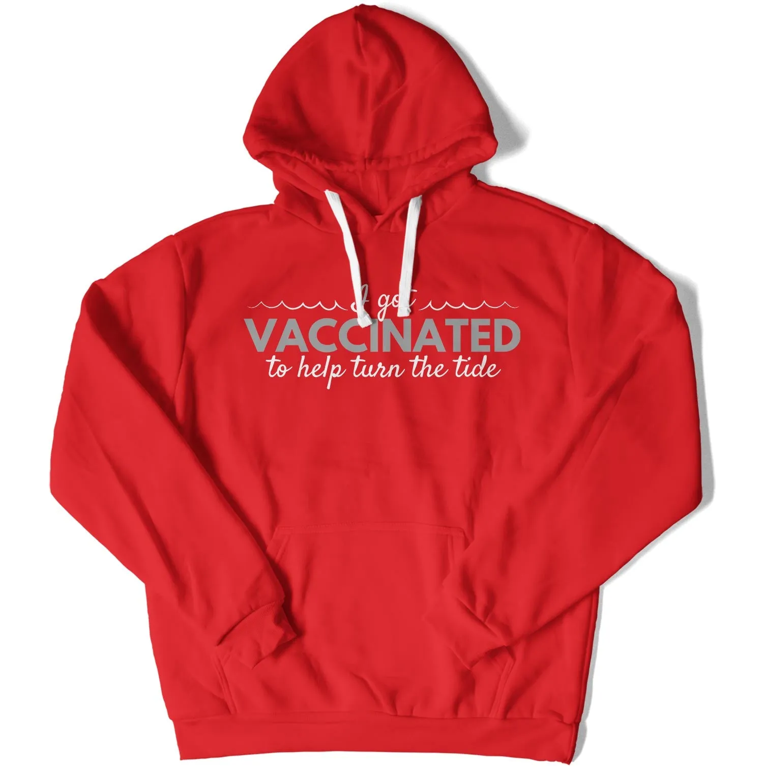 I Got Vaccinated to Help Turn the Tide Unisex Hoodie