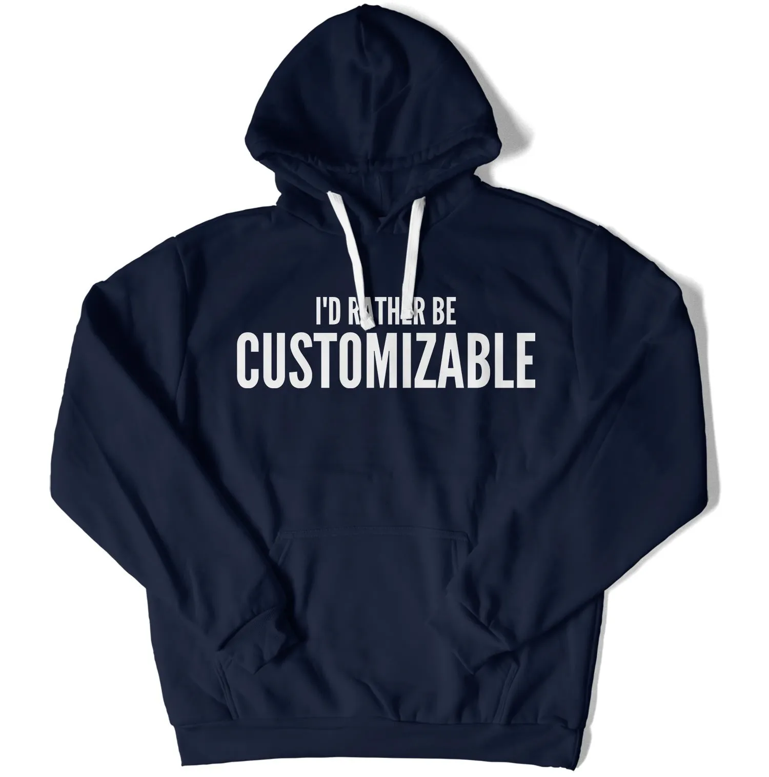 I'd Rather Be... Customizable Unisex Hoodie