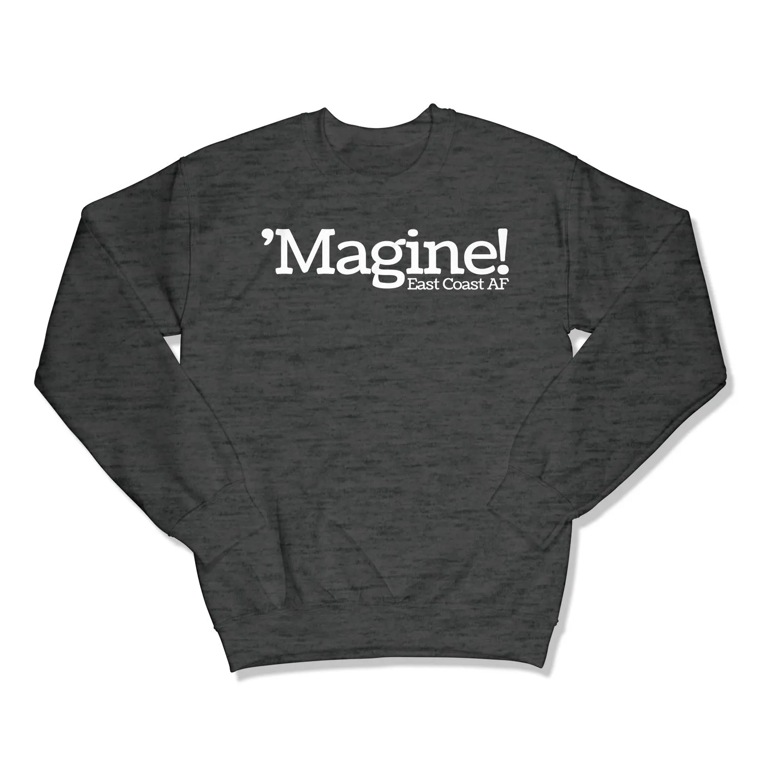 'Magine! Unisex Crewneck Sweatshirt