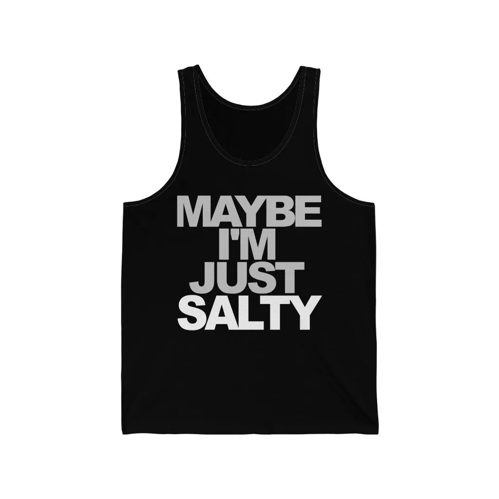 Maybe I'm Just Salty Unisex Tank Top