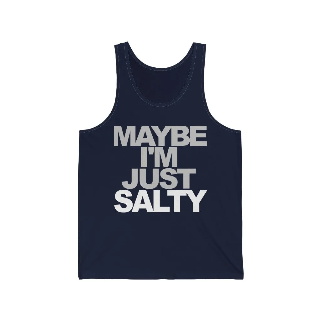 Maybe I'm Just Salty Unisex Tank Top