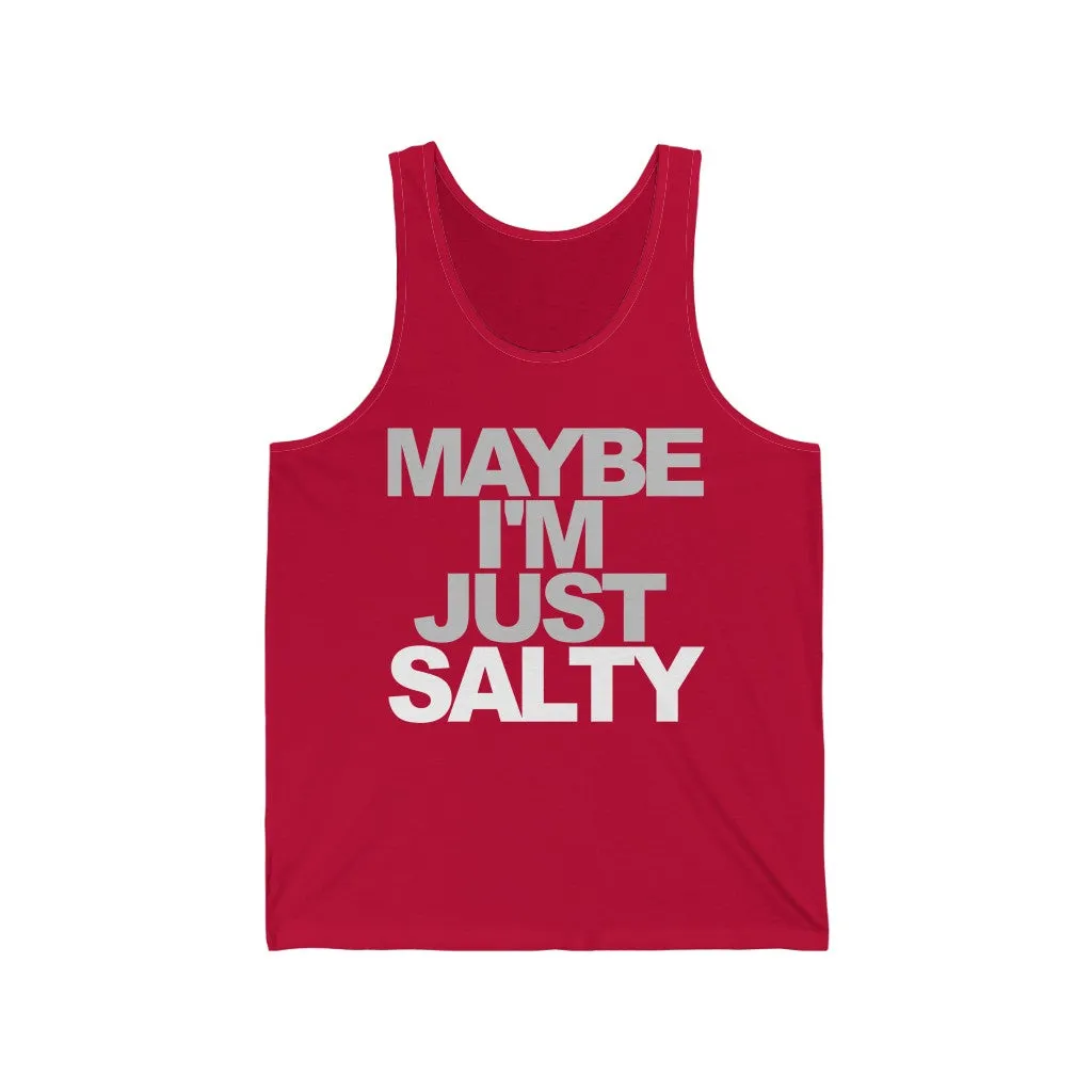 Maybe I'm Just Salty Unisex Tank Top