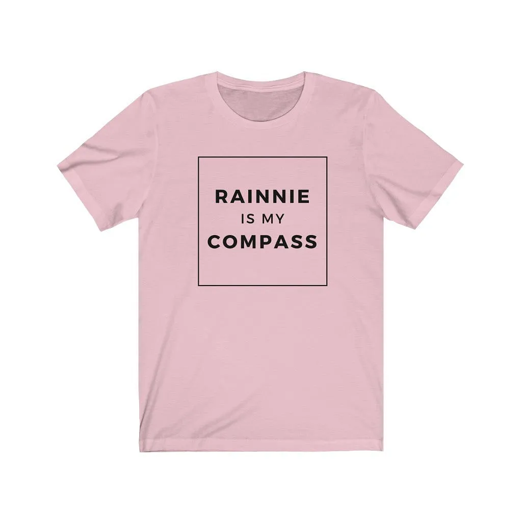 Rainnie is my Compass Unisex T-shirt