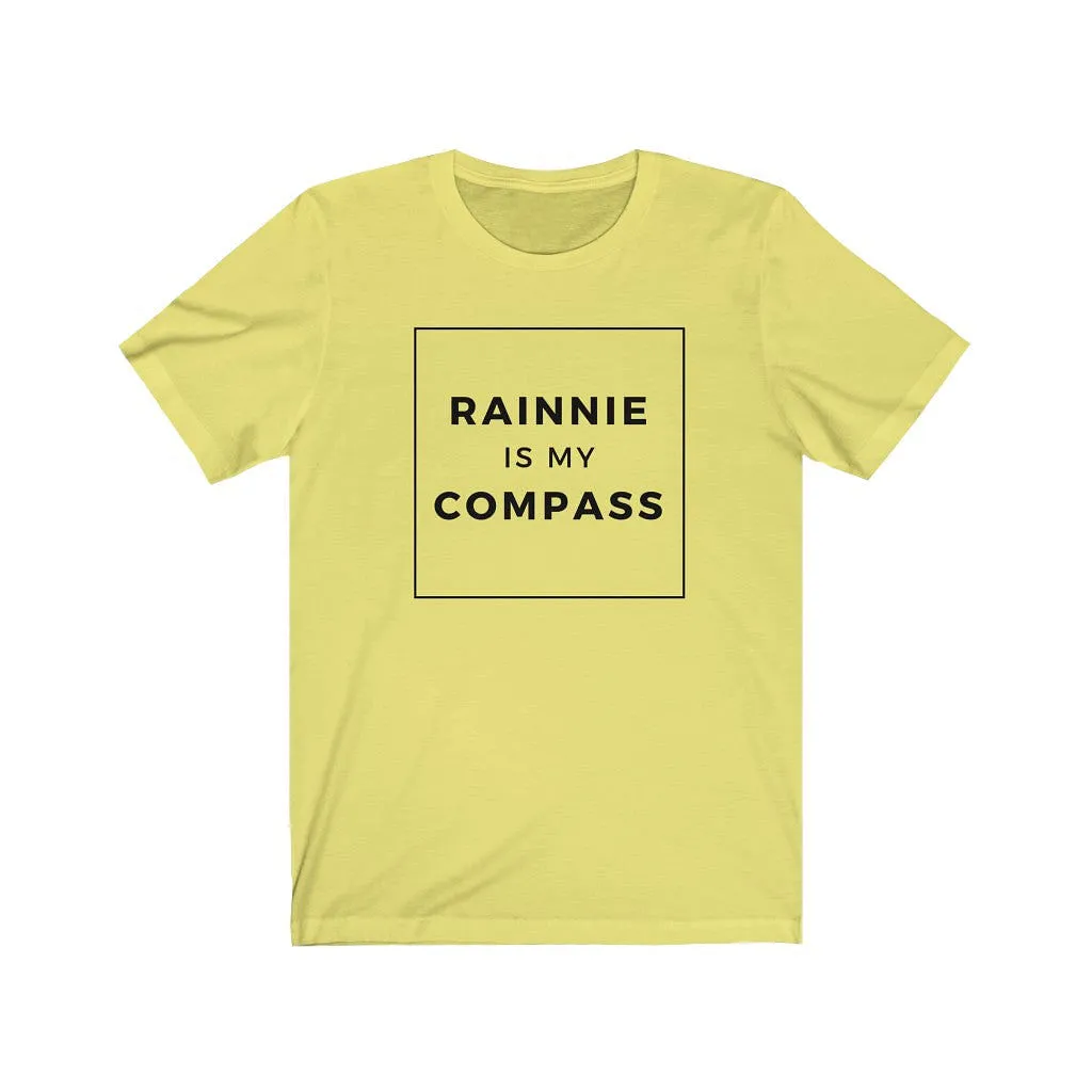 Rainnie is my Compass Unisex T-shirt