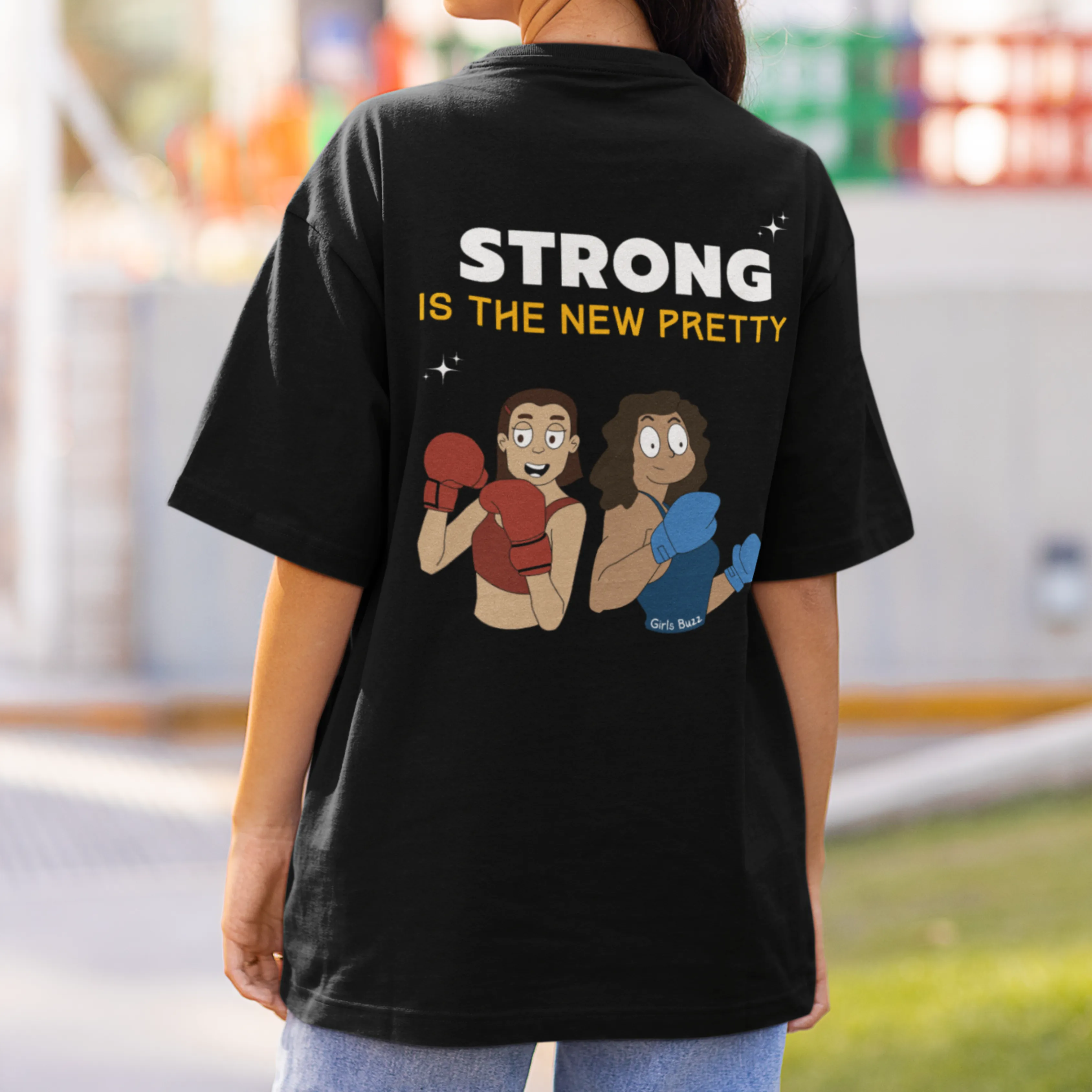 Strong Is The New Pretty Oversized Tee