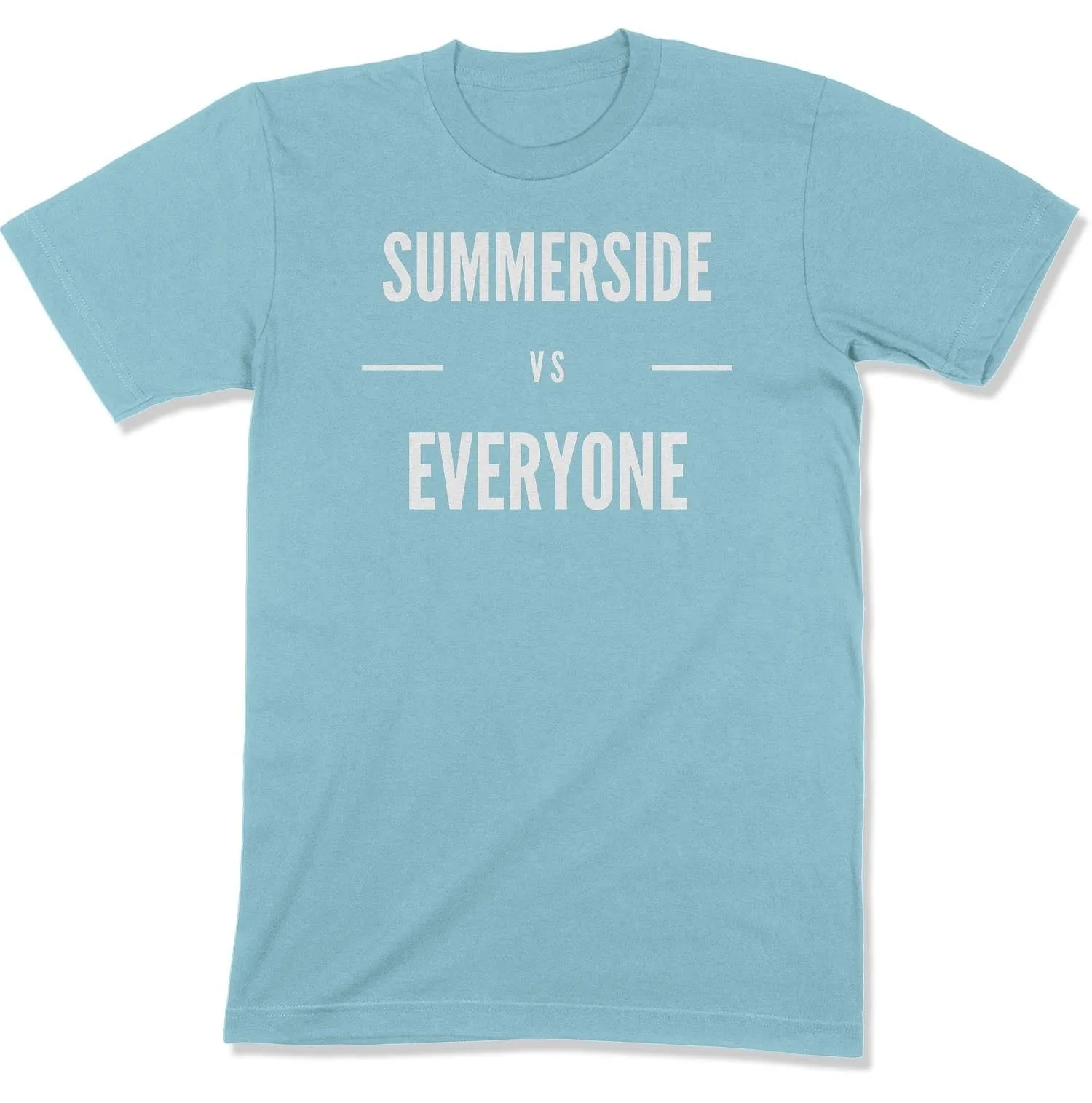 Summerside vs Everyone Unisex T-Shirt